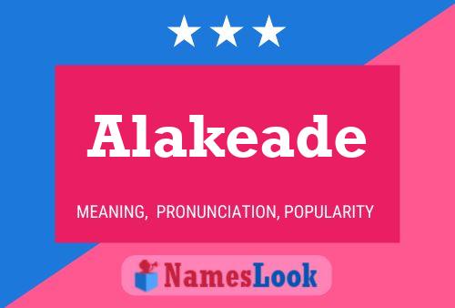 Alakeade 名字海报