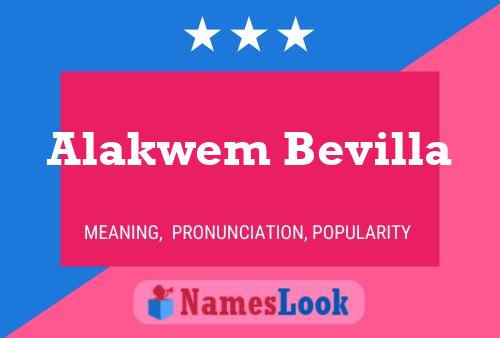 Alakwem Bevilla 名字海报