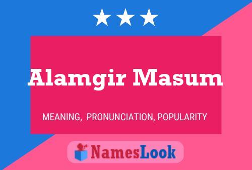 Alamgir Masum 名字海报