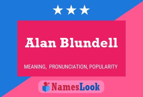 Alan Blundell 名字海报