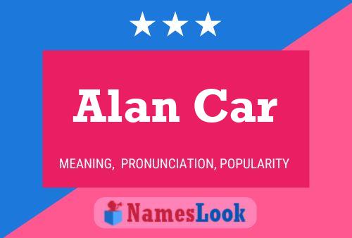 Alan Car 名字海报