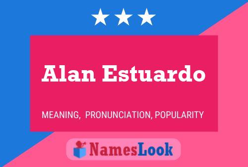 Alan Estuardo 名字海报