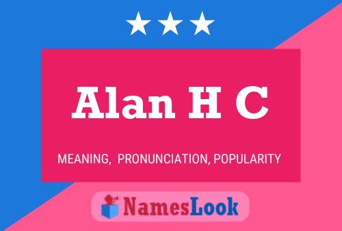 Alan H C 名字海报