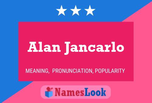 Alan Jancarlo 名字海报