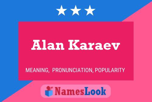 Alan Karaev 名字海报