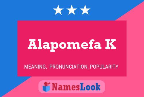 Alapomefa K 名字海报