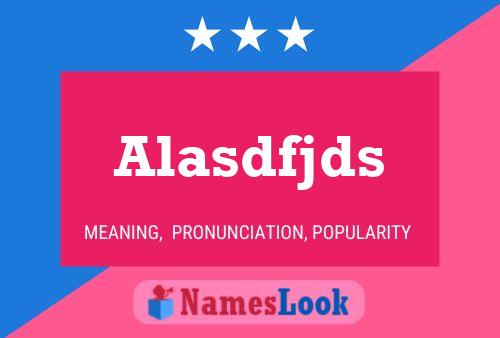 Alasdfjds 名字海报