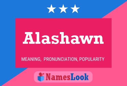 Alashawn 名字海报