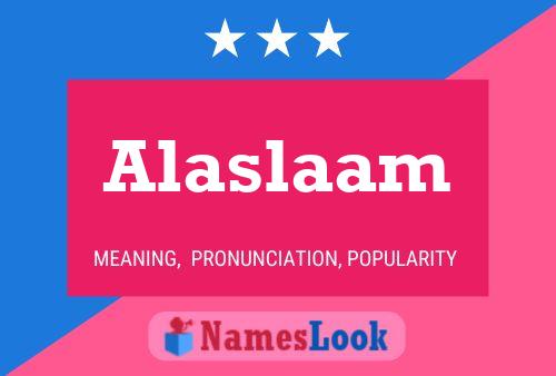 Alaslaam 名字海报