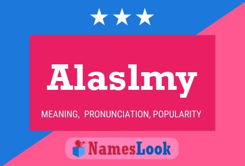 Alaslmy 名字海报