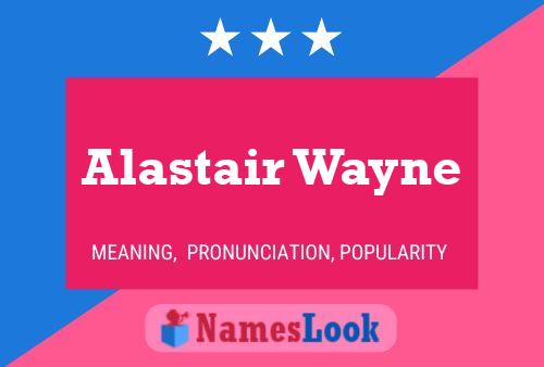 Alastair Wayne 名字海报