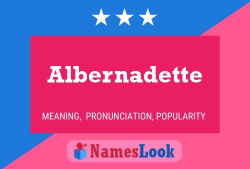 Albernadette 名字海报