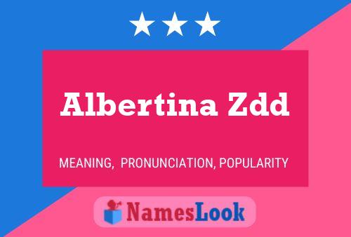 Albertina Zdd 名字海报