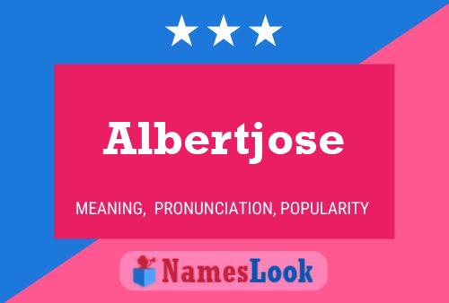 Albertjose 名字海报