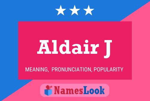 Aldair J 名字海报