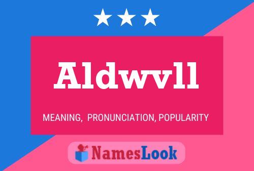 Aldwvll 名字海报