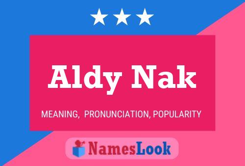 Aldy Nak 名字海报