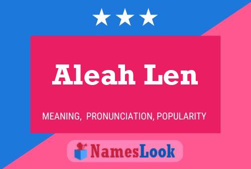 Aleah Len 名字海报