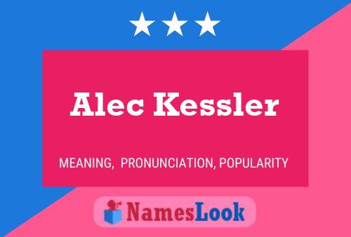 Alec Kessler 名字海报