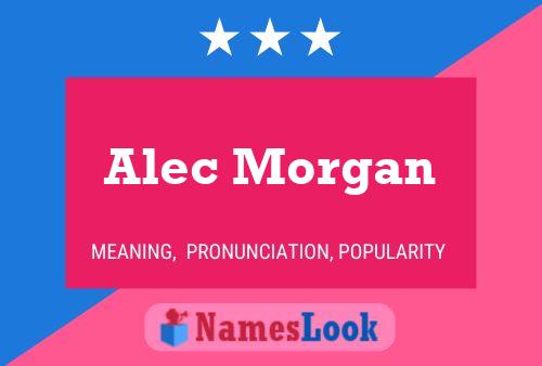 Alec Morgan 名字海报