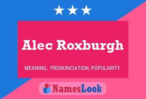 Alec Roxburgh 名字海报