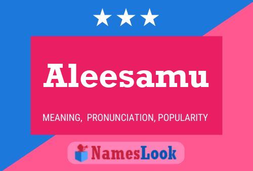 Aleesamu 名字海报