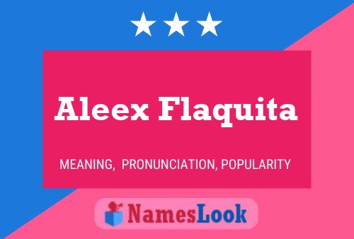 Aleex Flaquita 名字海报