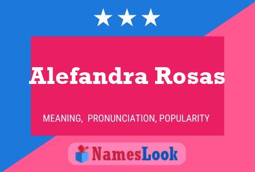 Alefandra Rosas 名字海报