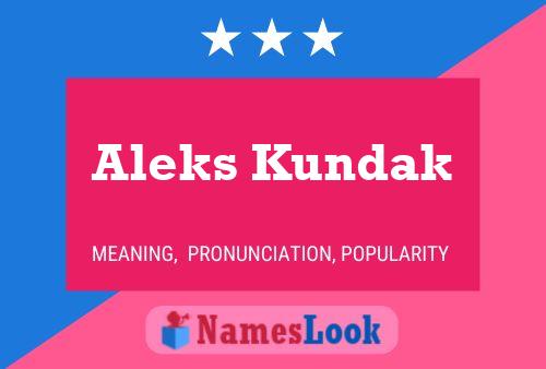 Aleks Kundak 名字海报