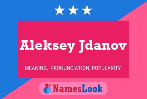 Aleksey Jdanov 名字海报