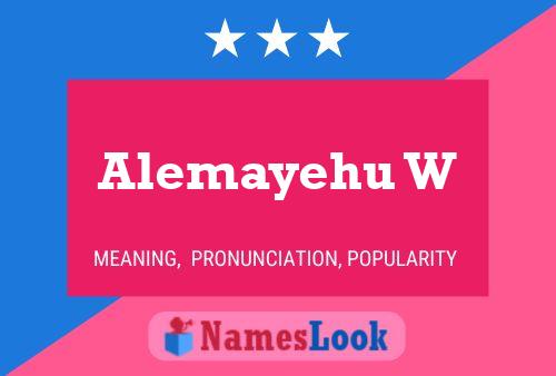 Alemayehu W 名字海报