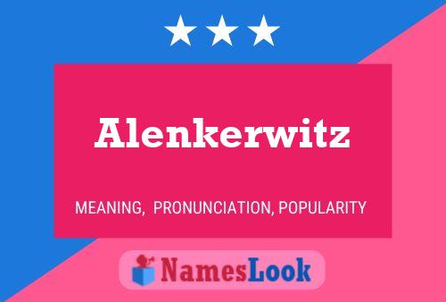 Alenkerwitz 名字海报