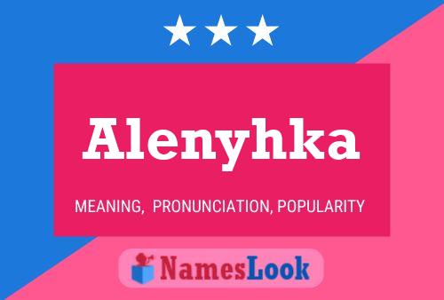 Alenyhka 名字海报