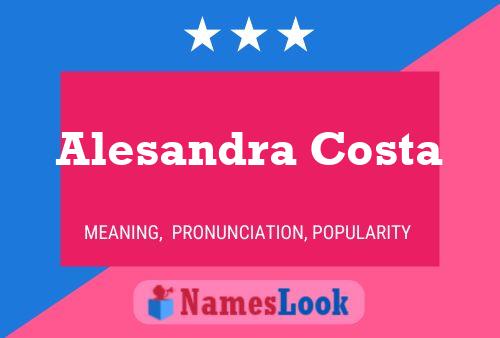 Alesandra Costa 名字海报