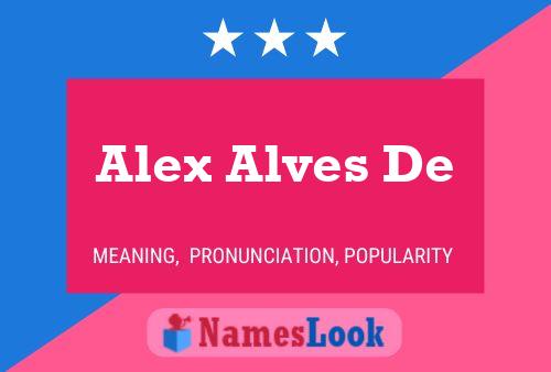 Alex Alves De 名字海报