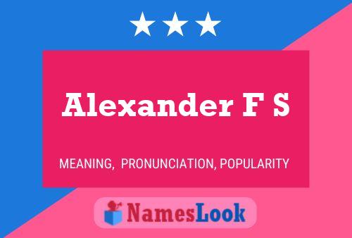 Alexander F S 名字海报