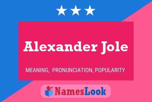 Alexander Jole 名字海报