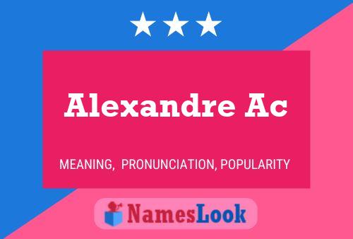 Alexandre Ac 名字海报