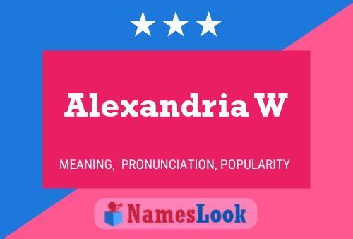 Alexandria W 名字海报