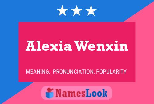 Alexia Wenxin 名字海报