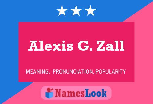 Alexis G. Zall 名字海报