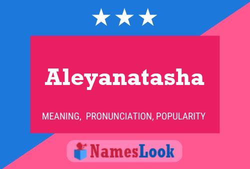 Aleyanatasha 名字海报