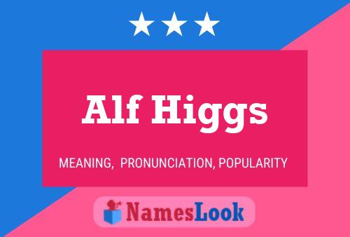 Alf Higgs 名字海报