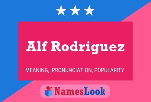 Alf Rodriguez 名字海报