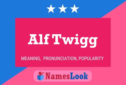 Alf Twigg 名字海报