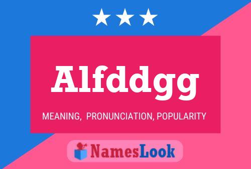 Alfddgg 名字海报