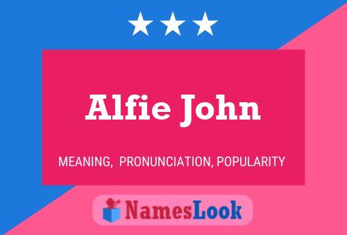 Alfie John 名字海报