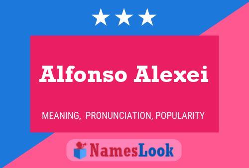 Alfonso Alexei 名字海报