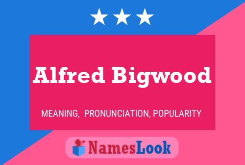 Alfred Bigwood 名字海报