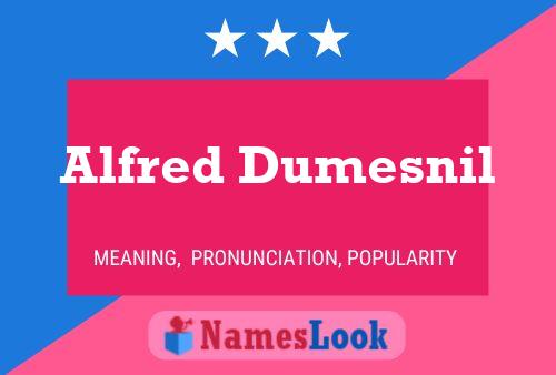 Alfred Dumesnil 名字海报